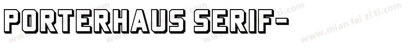 Porterhaus Serif字体转换